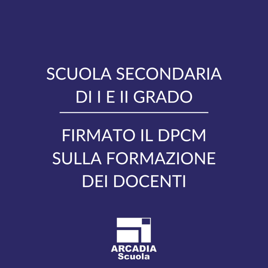 Scuola, firmato il DPCM sulla formazione dei docenti della Secondaria di I e II grado